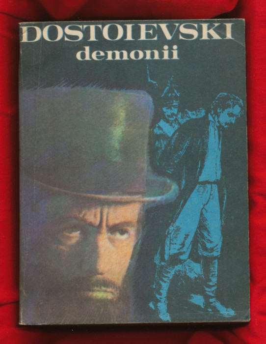 &quot;Demonii&quot; - F. M. Dostoievski - Editura &quot;Cartea Rom&acirc;nească&quot; 1981.