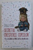 SECRETUL CRESTERII COPIILOR - CE A INVATAT UN TATIC DE LA CAINELE SAU de DOGGY DAN, 2016