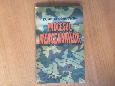 w2 Procesul Mercenarilor - Dumitru Constantin foto