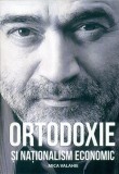 Ortodoxie si nationalism economic - Iurie Rosca