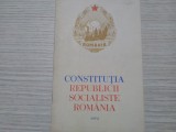 CONSTITUTIA REPUBLICII SOCIALISTE ROMANIA - 1972 Editura Politica, 1972, 32 p., Rao