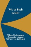 Wie es Euch gef