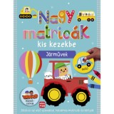 Nagy matric&aacute;k kis kezekbe - J&aacute;rművek