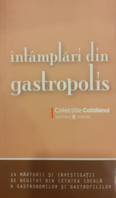 Intamplari din gastropolis / Cotidianul 92 foto