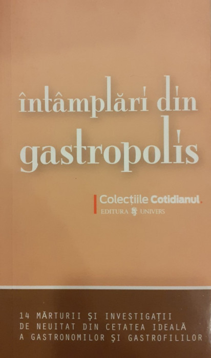 Intamplari din gastropolis / Cotidianul 92