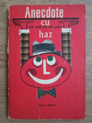 Anecdote cu haz. Mai mult sau mai putin alese si infatisate de H. Matei (1971) foto