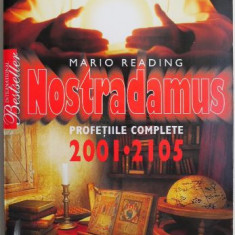 Nostradamus. Profetii complete 2001-2105 – Mario Reading