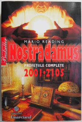 Nostradamus. Profetii complete 2001-2105 &amp;ndash; Mario Reading foto