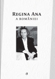 Regina Ana a Rom&acirc;niei - Paperback brosat - Ioan-Luca Vlad - Curtea Veche, 2022