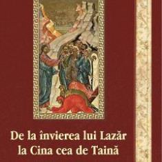 De la invierea lui Lazar la Cina cea de taina - Inochentie al Odessei