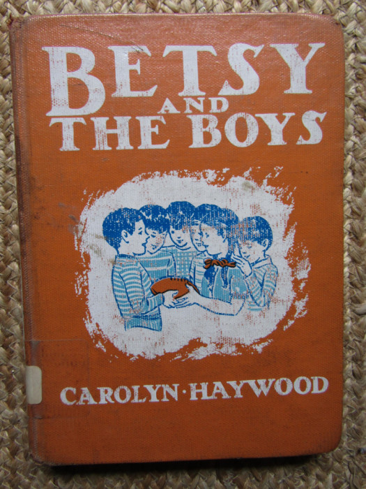 Betsy And The Boys - Carolyn Haywood