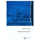 Kafka buk&oacute;sisakja - Filip Tam&aacute;s