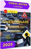Chestionare pentru obtinerea permisului de conducere auto Categoria B 2025
