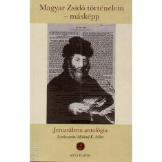 MagyarZzsid&oacute; t&ouml;rt&eacute;nelem - m&aacute;sk&eacute;pp - Jeruzs&aacute;lemi antol&oacute;gia