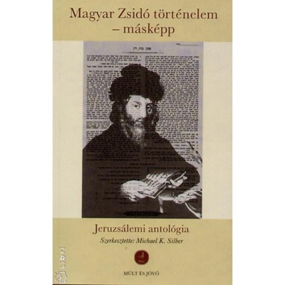 MagyarZzsid&amp;oacute; t&amp;ouml;rt&amp;eacute;nelem - m&amp;aacute;sk&amp;eacute;pp - Jeruzs&amp;aacute;lemi antol&amp;oacute;gia foto