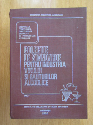 Colectie de standarde pentru industria vinului si a bauturilor alcoolice (1988) foto