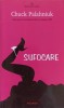 Sufocare - Chuck Palahniuk - Polirom, 2004 - Roman Beletristica, Paperback, 324 pagini
