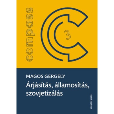 &amp;Aacute;rj&amp;aacute;s&amp;iacute;t&amp;aacute;s, &amp;aacute;llamos&amp;iacute;t&amp;aacute;s, szovjetiz&amp;aacute;l&amp;aacute;s - A polg&amp;aacute;ri gy&amp;oacute;gyszer&amp;eacute;szet felsz&amp;aacute;mol&amp;aacute;sa Magyarorsz&amp;aacute;gon 1938-1956 - Magos Gergely foto