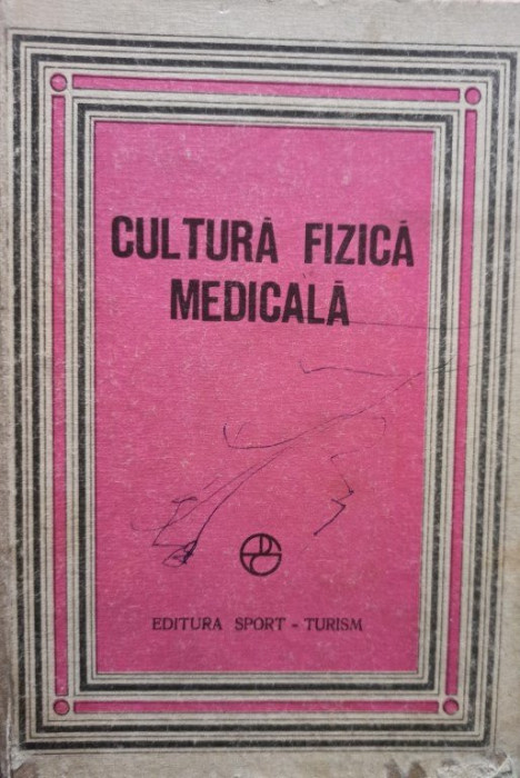 Ioan Dragan - Cultura fizica medicala (1981)