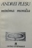Minima Moralia - Andrei Plesu, Cartea Romaneasca, Filosofie, Stare Foarte Buna, Romana, Brosata, 13 x 20 cm