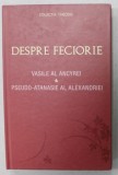 DESPRE FECIORIE de VASILE AL ANCYREI si PSEUDO - ATANASIE AL ALEXANDRIEI , 2014