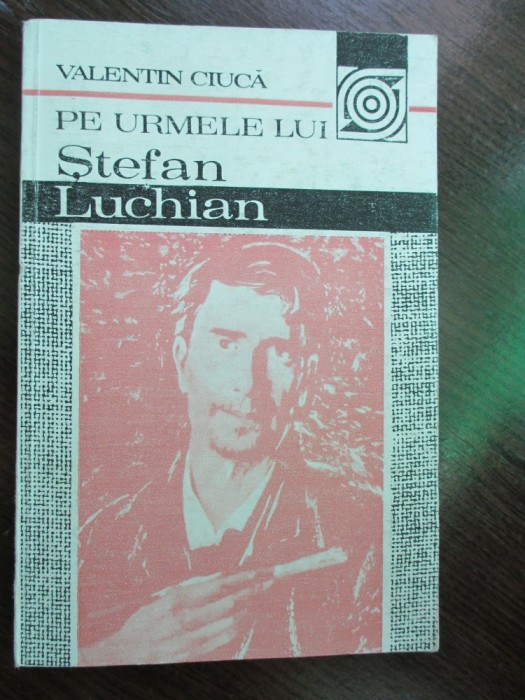 Pe urmele lui Stefan Luchian