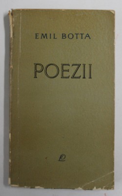 POEZII de EMIL BOTTA , 1966 *EDITIE BROSATA foto