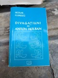 Divagațiuni cu Anton Holban - Nicolae Florescu