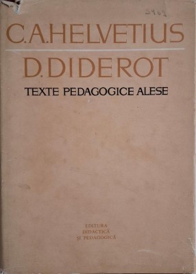 Texte pedagogice alese &amp;ndash; C. A. Helvetius, D. Diderot foto
