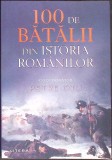 100 DE BATALII DIN ISTORIA ROMANILOR-PETRE OTU-360428