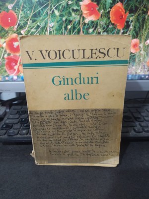 V. Voiculescu, G&amp;icirc;nduri g&amp;acirc;nduri albe, Cartea Rom&amp;acirc;nească, București 1986, 140 foto