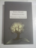 THUS SPAKE ZARATHUSTRA - FRIEDRICH NIETZSCHE