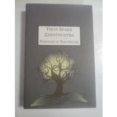 THUS SPAKE ZARATHUSTRA - FRIEDRICH NIETZSCHE