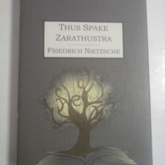 THUS SPAKE ZARATHUSTRA - FRIEDRICH NIETZSCHE