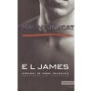 E. L. James - Mai intunecat. Cincizeci de umbre. Varianta lui