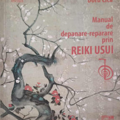 MANUAL DE DEPANARE-REPARARE PRIN REIKI USUI (DVD LIPSA)-DORU CICA