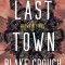 The Last Town: Book 3 of the Wayward Pines Trilogy