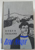 Roger VAILLAND 1957 Beau Masque, limba franceza Ed in Moscova