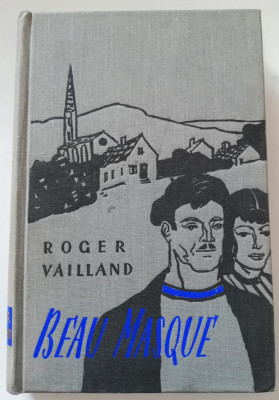 Roger VAILLAND 1957 Beau Masque, limba franceza Ed in Moscova foto