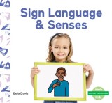 Sign Language &amp;amp; Senses