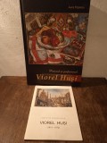 2 REFERINTE PICTORUL VIOREL HUSI, PICTORUL SI GRAFICIANUL,EXPOZITIE COMEMORATIVA