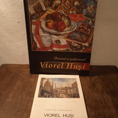 2 REFERINTE PICTORUL VIOREL HUSI, PICTORUL SI GRAFICIANUL,EXPOZITIE COMEMORATIVA