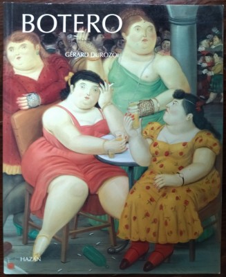 ALBUM HAZAN IN LIMBA FRANCEZA: FERNANDO BOTERO (GERARD DUROZOI, 1992) foto