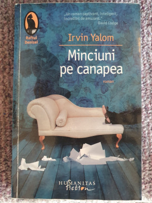 Minciuni pe canapea, de Irvin Yalom, Ed. Humanitas, 2017, 392 pag stare f buna! foto