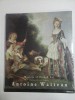 Masters of French Art - ANTOINE WATTEAU - Helmut Borsch