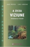 A zecea viziune. Ghid practic - James Redfield, Carol Adrienne