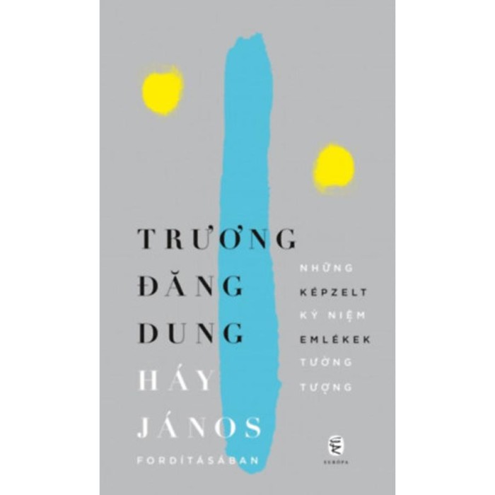 K&eacute;pzelt eml&eacute;kek - H&aacute;y J&aacute;nos ford&iacute;t&aacute;s&aacute;ban - Truong Dang Dung