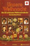 Various - Unsere Weihnacht - Die 20 Sch&ouml;nsten Weihnachtslieder, Caseta audio