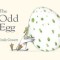 The Odd Egg