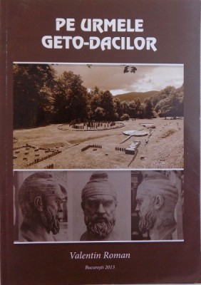 PE URMELE GETO - DACILOR de VALENTIN ROMAN , 2013 foto
